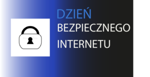 DZIEŃ BEZPIECZNEGO INTERNETU